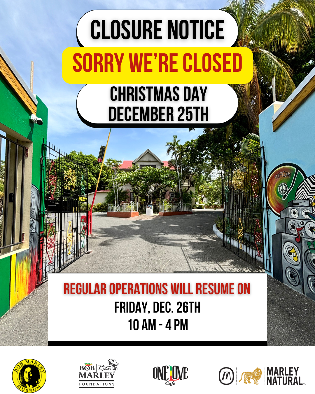 Closure notice for Christmas Day at Bob Marley Museum, operations resume on December 26th, 10 AM to 4 PM.