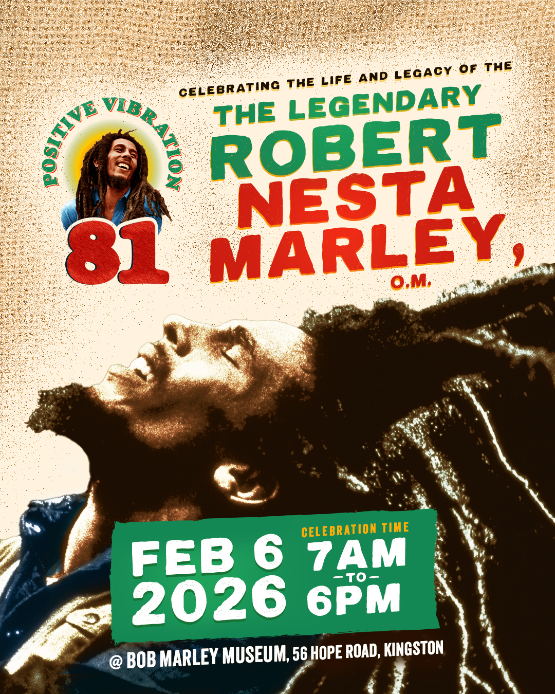 Event poster celebrating singer with dreadlocks, dated Feb 6, 2026, at Bob Marley Museum, Kingston, 7AM to 6PM.