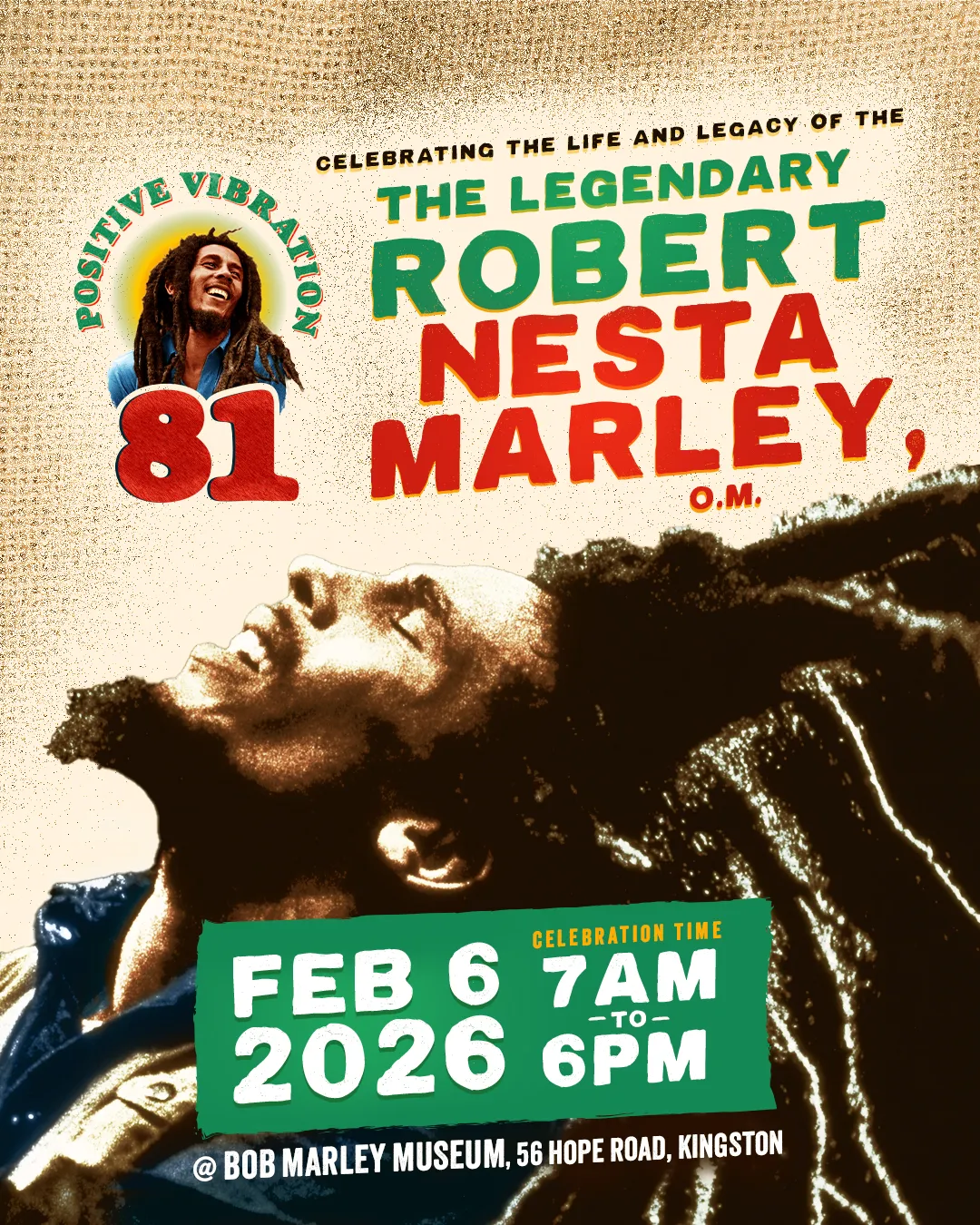 Event poster celebrating singer with dreadlocks, dated Feb 6, 2026, at Bob Marley Museum, Kingston, 7AM to 6PM.